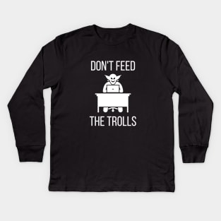 Don't Feed the Trolls Kids Long Sleeve T-Shirt